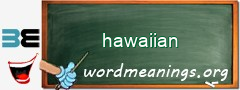 WordMeaning blackboard for hawaiian